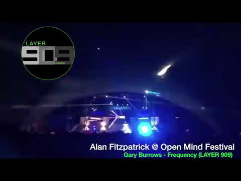 Alan Fitzpatrick plays Gary Burrows - Frequency (LAYER 909) @ Open Mind Festival 2018