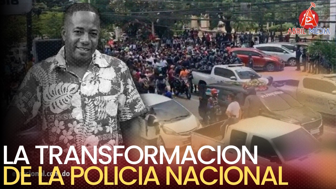 Posición, con Maria Teresa Cabrera La transformación dela         La transformación  de la Policía Nacional