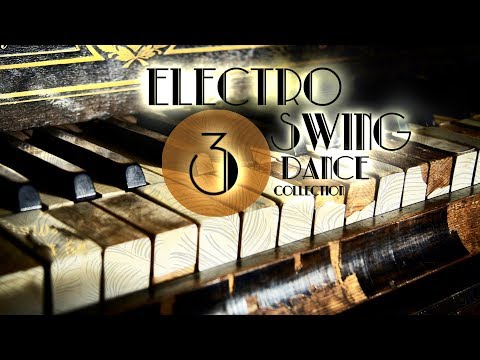 Electro Swing Dance Collection 3