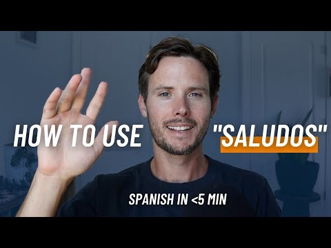 Quick Spanish: 5 uses of "Saludos" and the verb "Saludar" in Spanish