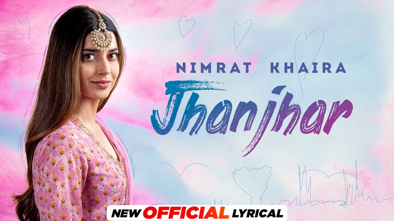 Jhanjhar Lyrics | Nimmo | Nimrat Khaira
