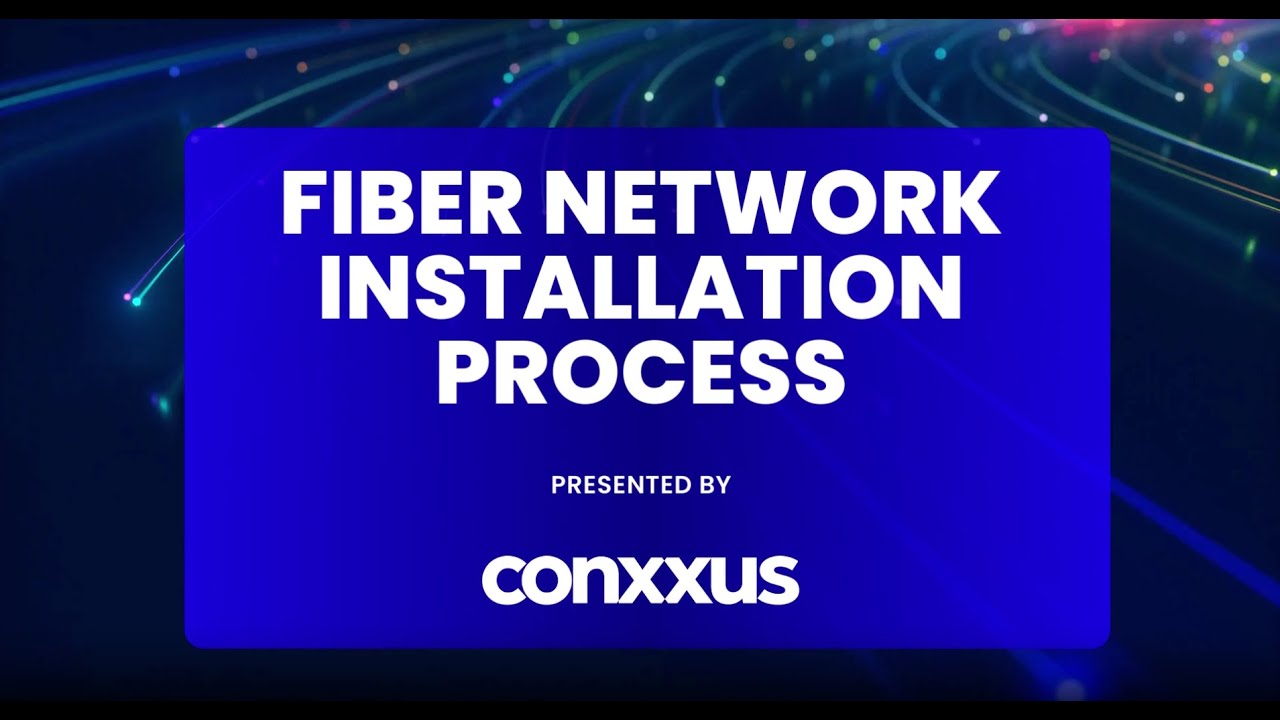 Conxxus Fiber Installation Process