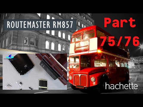 Hachette Routemaster RM857 Londonbus Part 75 & 76 - Zusammenbau von Rollschild und Fahrerhausdach