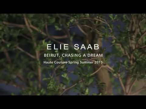 'Beirut, Chasing a Dream' | ELIE SAAB Haute Couture Spring Summer 2015