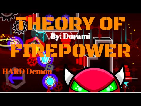 Geometry Dash - Theory of FirePower [2.0 Version] (Demon) By: CreatorDorami