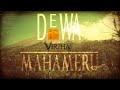 Dewa 19 - Mahameru (Feat. Virzha)