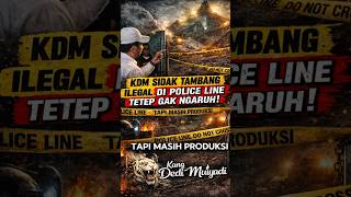 Download lagu KDM Sidak Tambang Ilegal Dipolice Line Tetap Gak Ngaruh #kdm #dedimulyadi #gubernur #kangdedymulyadi mp3