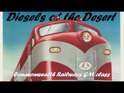 Diesels of the Desert: The Commonwealth Railways GM class