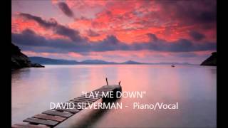 &quot;LAY ME DOWN&quot;  DAVID SILVERMAN   A Classic Barry Manilow song