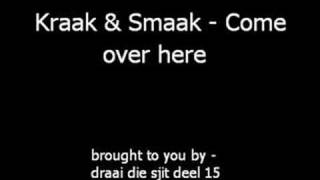 Kraak en Smaak - Come over here
