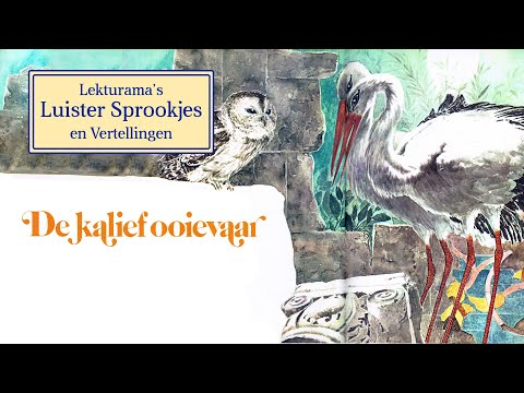 De kalief ooievaar - Lekturama Luister Sprookjes