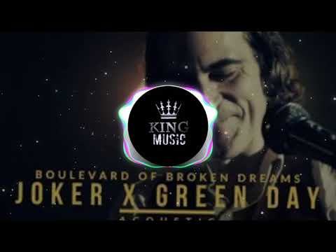JOKER X GREEN DAY BOULEVARD OF BROKEN DREAMS (KING MUSIC)