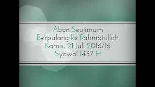 Download lagu Abon Seulimum Berpulang ke Rahmatullah mp3