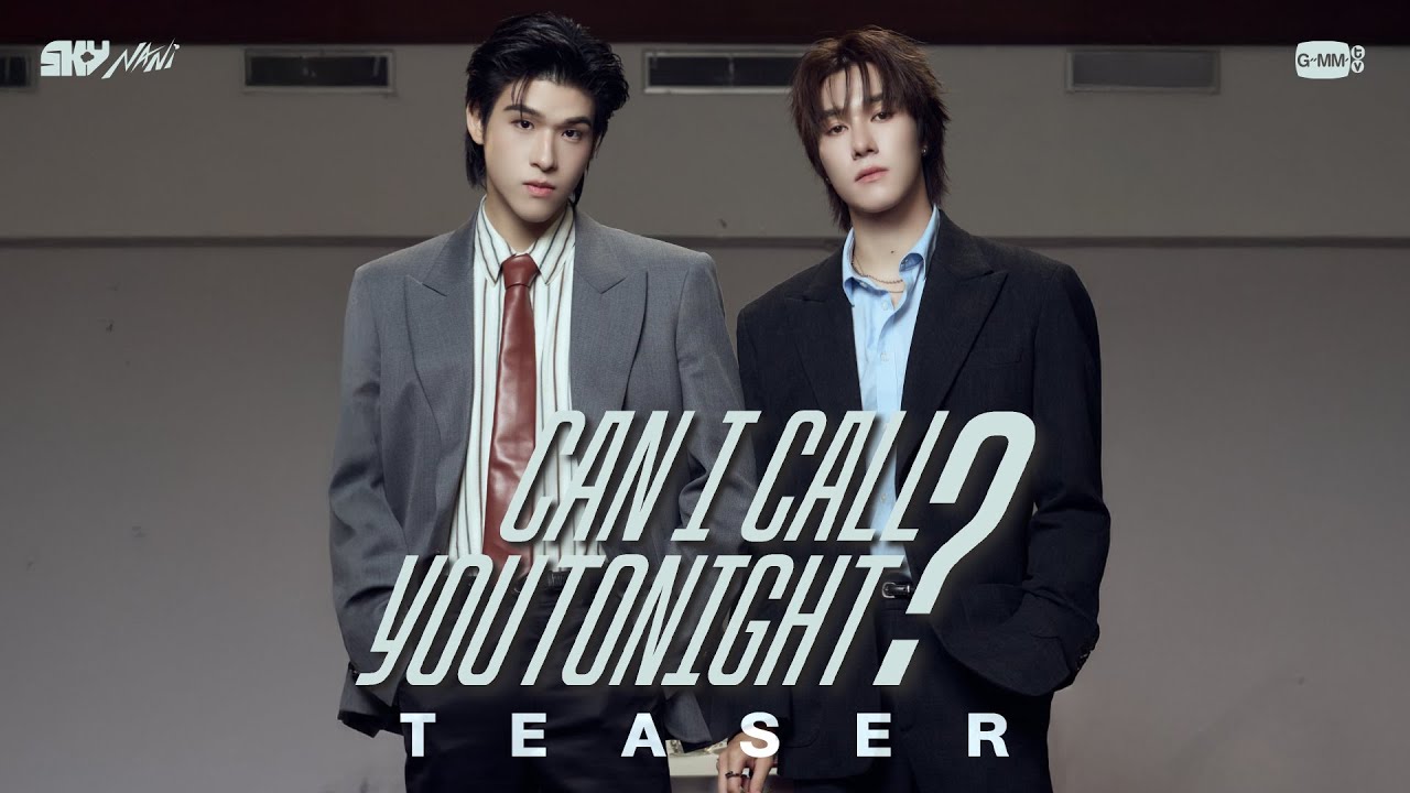 [TEASER] Can I Call You Tonight? - Sky, Nani