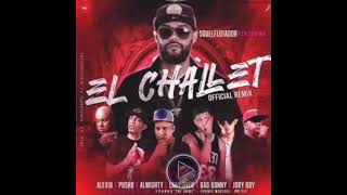 El Challet [Remix] - Sou El Flotador Ft. Almighty, Lary Over, Pusho, Bad Bunny, Jory Boy Y Alexio