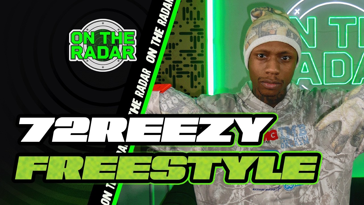 The 72 Reezy "On The Radar" Freestyle