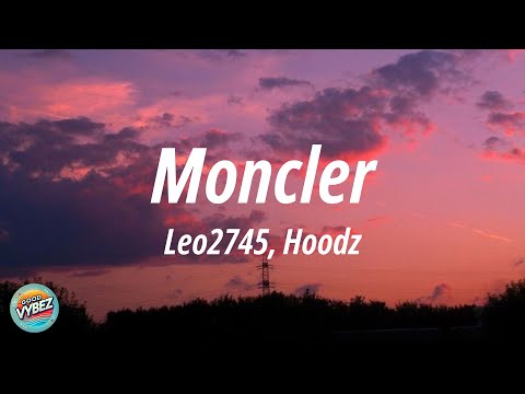 Leo2745 ft. Hoodz - Moncler (Letra)