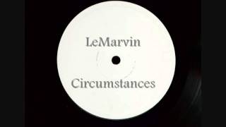 LeMarvin - Circumstances