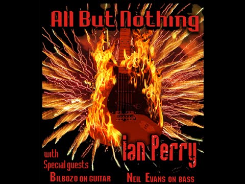 All but Nothing - Ian Perry & special guests Bilbozo & Neil Evans