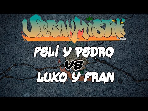 URBANMISTIK Fecha 1 2023 2vs2 -  8tavos - Feli y Pedro vs Luxo y Fran