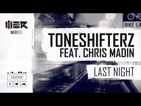 Toneshifterz feat. Chris Madin - Last Night