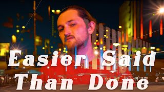 Michael Kin - Easier Said Than Done (Official Video)