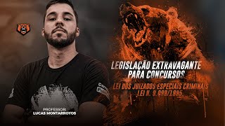 Legislação Extravagante Para Concursos - Lei dos Juizados Especiais Criminais - Lei N. 9.099/1995