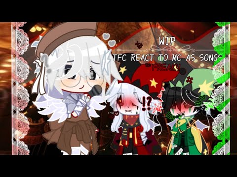 🎪| TFC REACT TO MC AS SONGS | 🎪 (freaky) (WIP)