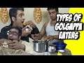 Types of Golgappa Eaters || Anil Lobo