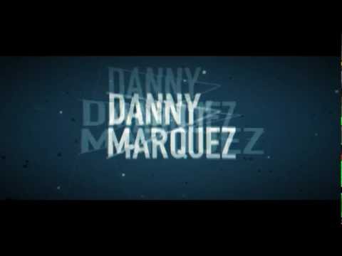 DANNY MARQUEZ SUMMER 2012