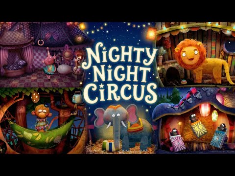 Nighty Night, Circus! 🎪✨ Calming Bedtime Story for Kids | Cute Circus Animals Going to Sleep 🌙