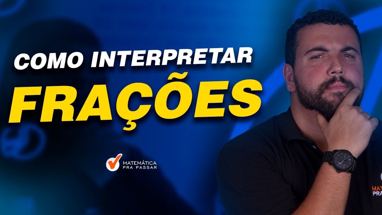 Como Interpretar Frações.