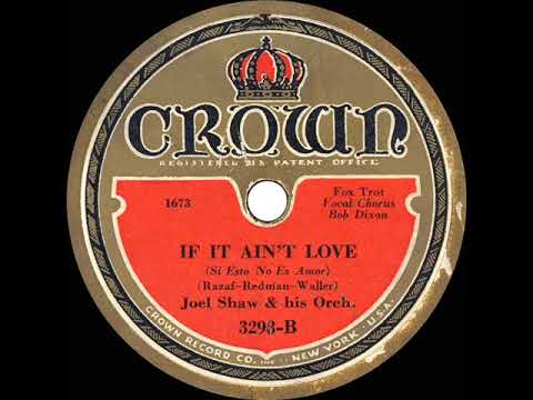 1932 Joel Shaw (Gene Kardos) - If It Ain't Love (Dick Robertson, vocal)