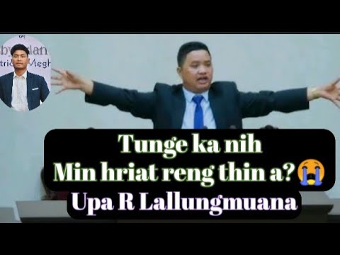 Upa Lallungmuana || Min hriat reng thin || Mizo Sermon 2025