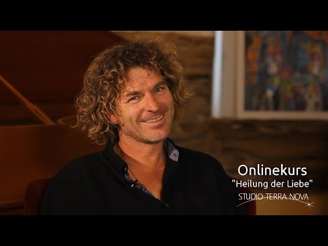 ONLINEKURS "HEILUNG DER LIEBE" - Einblicke mit Robert Gasse