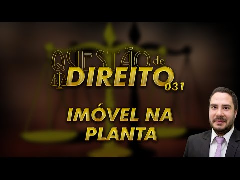Questão de Direito 031 - Imóvel na Planta