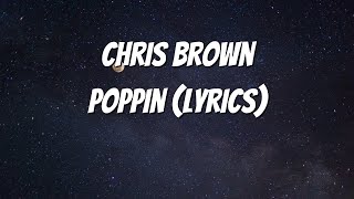 Chris Brown - Poppin (Lyrics)
