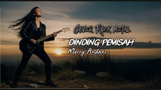 Download lagu DINDING PEMISAH [Merry Andani] | Cover Rock Metal mp3