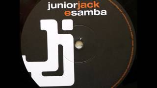 Junior Jack - B1 - E Samba (Full Intention Main Mix)