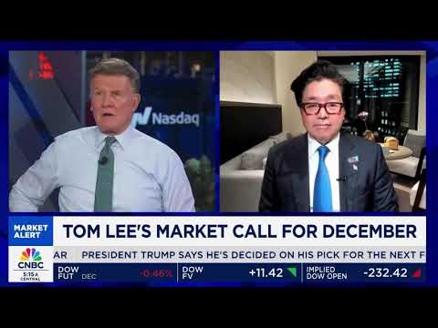 Tom Lee: Why a Rocky Start to December Could Lead to a Year-End Rally