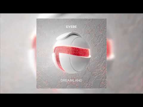 Evebe - Dreamland