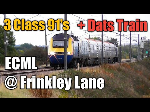 3 Class 91's + Dats Train @ Frinkley Lane - 08/10/20