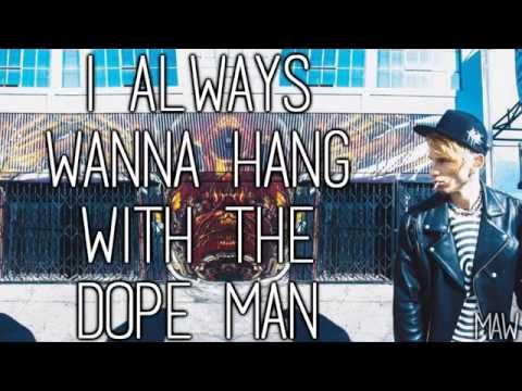 Machine Gun Kelly - Dopeman (With Lyrics)