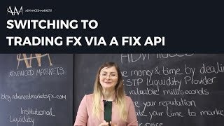 Switching to Trading FX via a FIX API