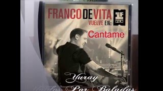 Franco De Vita 💕 Cántame