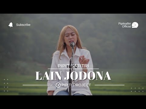 LAIN JODONA - PIPIT SAFITRI (COVER)