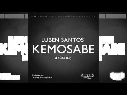 Luben Santos - Kemosabe (Freestyle)