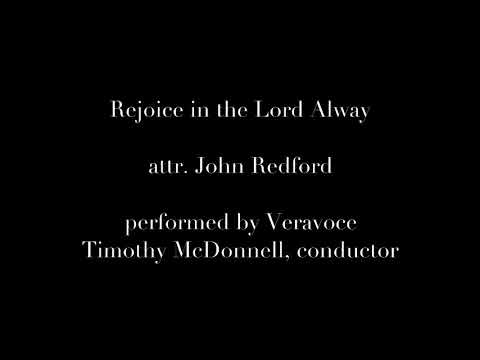 Rejoice in the Lord Alway, attr. John Redford