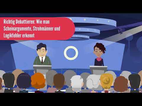 Richtig Debattieren! Wie man Scheinargumente, Strohmänner und Logikfehler erkennt!