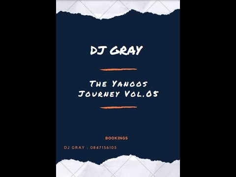 DJ Gray  - The Yanoos Journey Vol 05